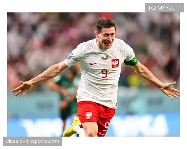 莱万多夫斯基国家队首秀闪耀全场,开启波兰足球新篇章 莱万多夫斯基国家队首秀闪耀全场,开启波兰足球新篇章